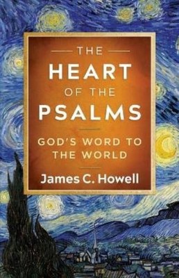 James C. Howell Heart of the Psalms, The (Taschenbuch)