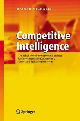 Competitive Intelligence: Strategische Wettbewerbsvorteile Buch Springer