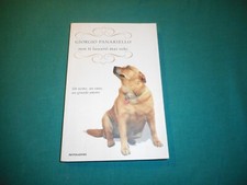 Giorgio Panariello NON TI LASCERO' MAI SOLO Mondadori 1^ Ediz. 2008