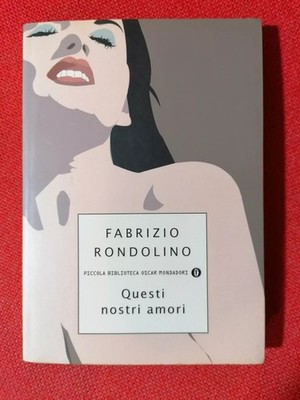 This Nostri Amori, Buch von Fabrizio Rondolino, Mondadori 2004 Erstausgabe