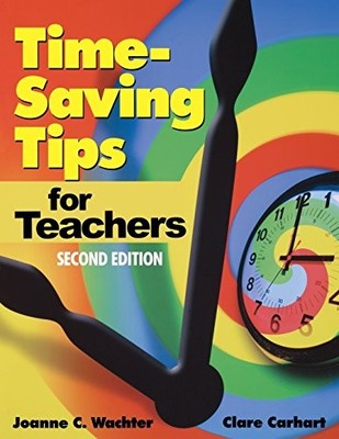 TIME-SAVING TIPS FOR TEACHERS By Wachter Joanne C. Ghio & M. Clare Carhart Mint