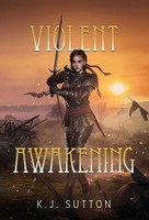 Violent Awakening K J Sutton