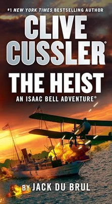 Clive Cussler the Heist Isaac  - GOOD