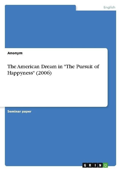 "The American Dream In \"The Pursuit Of Happyness\" (2006) Anonymous"-image
