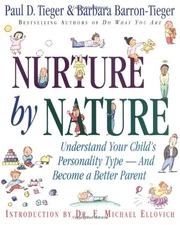 Nurture by Nature: How to Raise Happy, Healthy, Responsible Children Through th