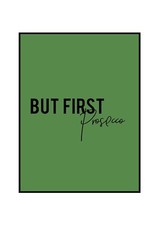 But First Prosecco Wall Art Print Green Unframed Print 1023