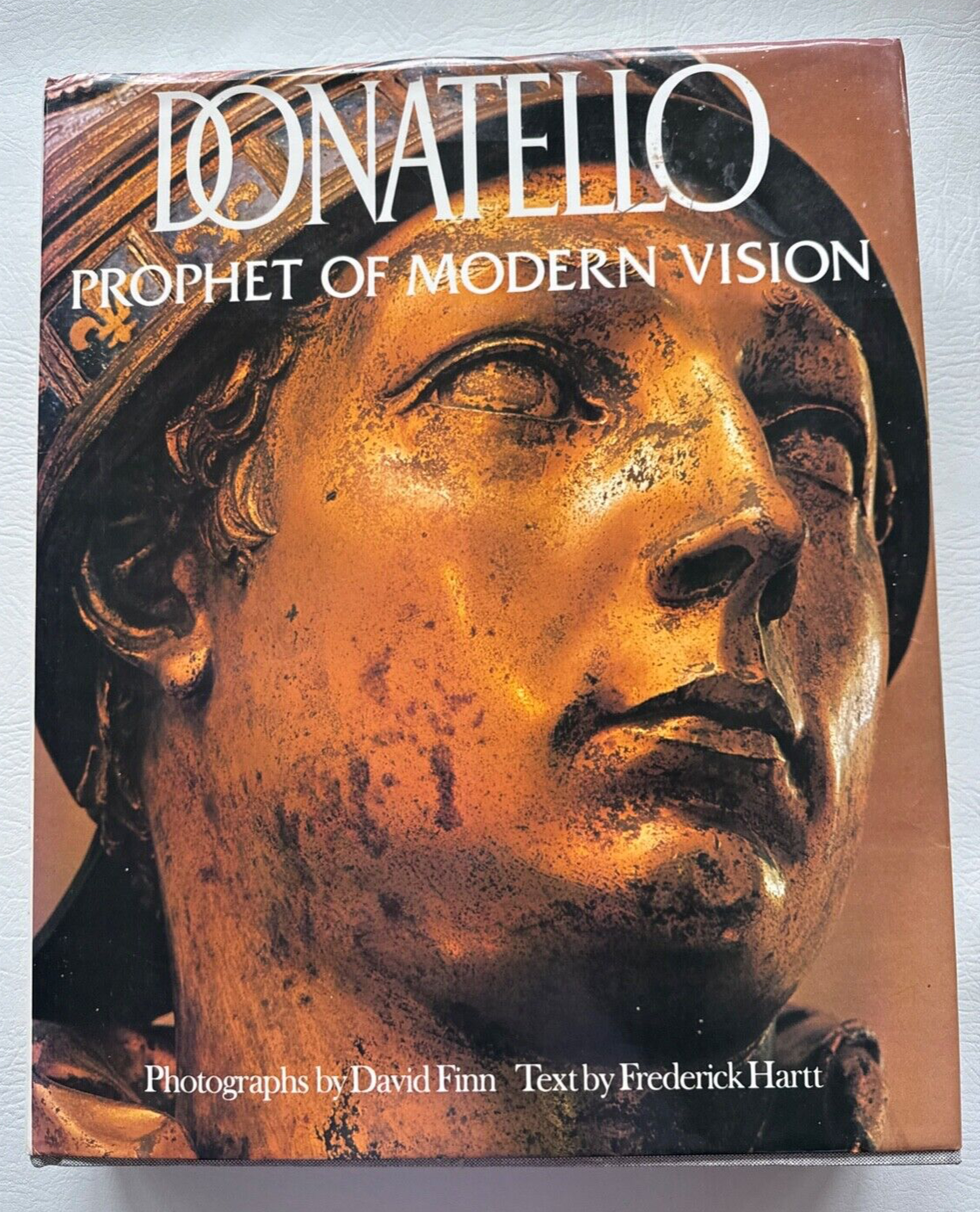 Donatello: Prophet of Modern Vision by Frederick Hartt. 1st Edition. 1974