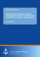 The Relationship Between Simple Employee Recognition And Employee Productivity I