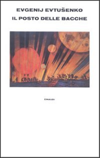 Evtusenko,Evgenij. - Il posto delle bacche.