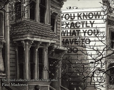 You Know Exactly, the Third Collection of All Over Coffee by Paul Madonna
