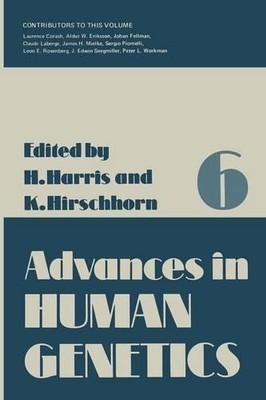 Advances in Human Genetics 6 - 9781461582663