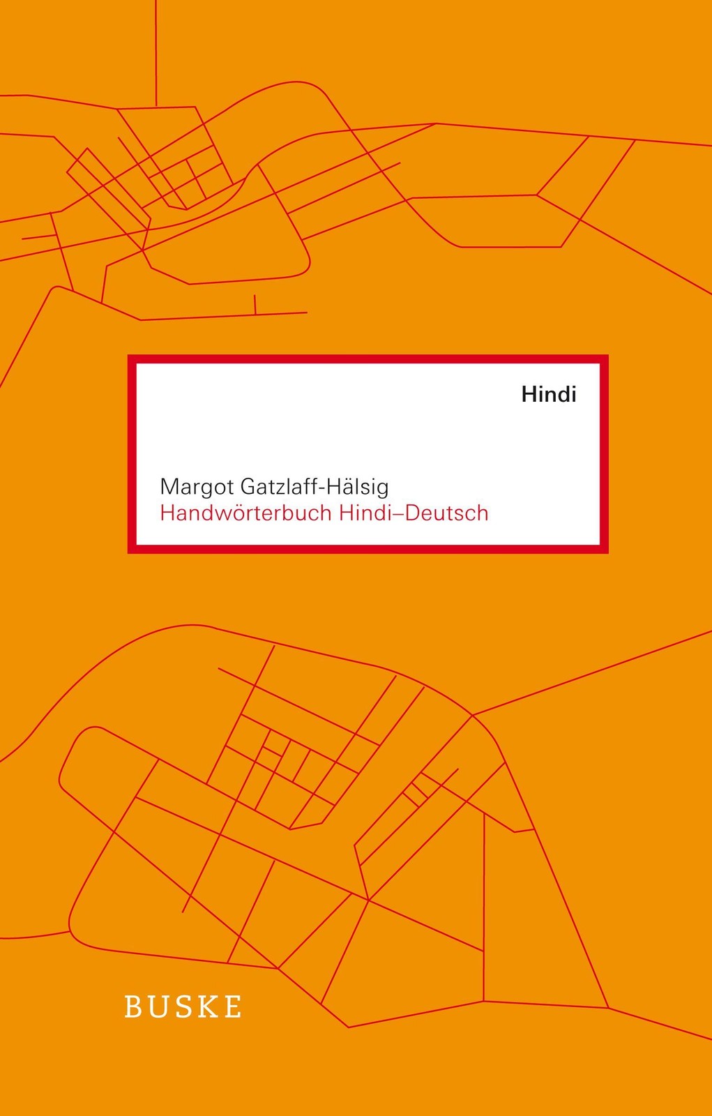 Handwörterbuch Hindi - Deutsch Hannelore Bauhaus-Lötzke