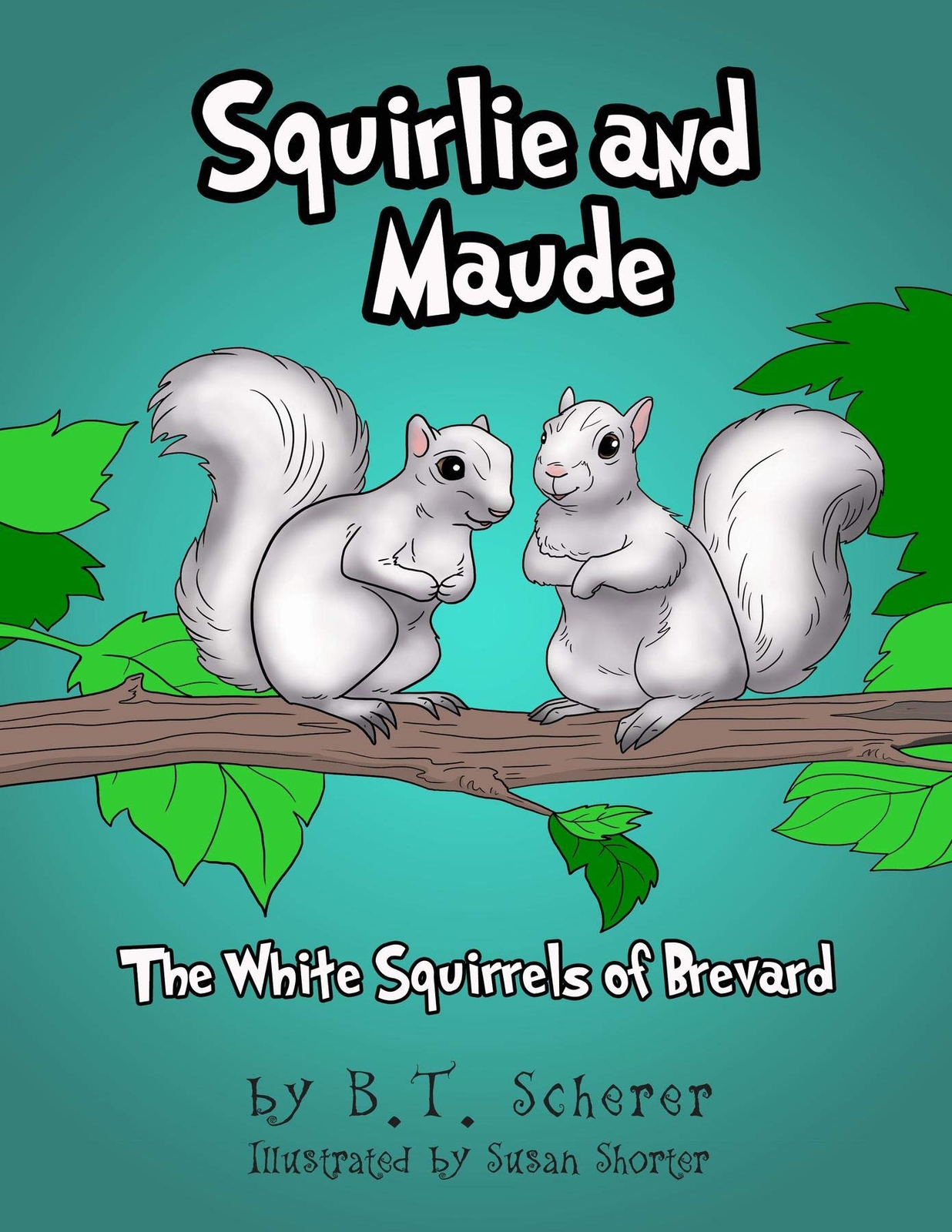 B T Scherer Squirlie And Maude (taschenbuch)