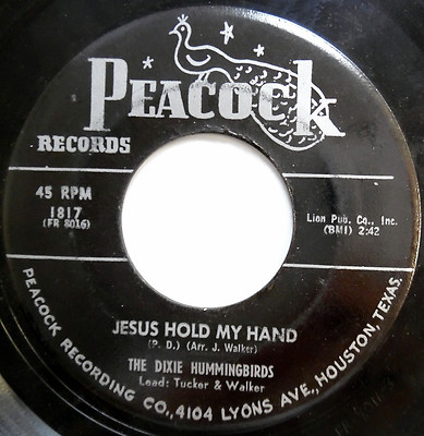 DIXIE HUMMINGBIRDS 45 Jesus Hold My Hand / Leave Your Burdens There GOSPEL w2559