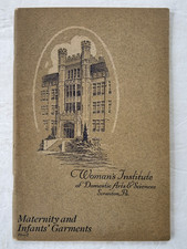 Woman's Institute of Domestic Arts & Sciences Maternity & Infants Garments 1917
