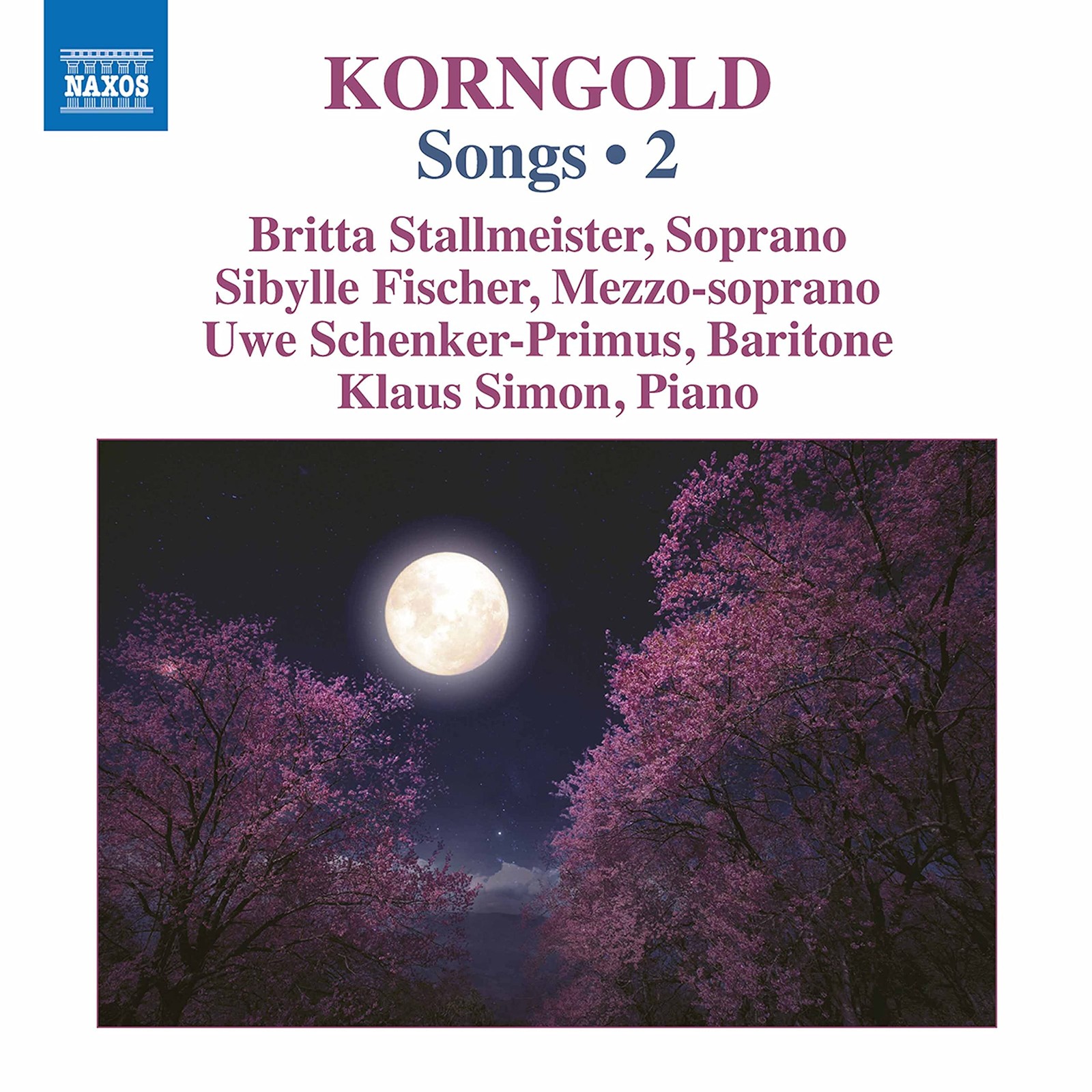Sibylle Fischer Erich Wolfgang Korngold: Songs Vol. 2 CD 8573083 NEW