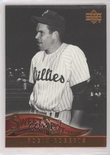 2005 Upper Deck Sweet Spot Classic Robin Roberts #74 HOF 0i6