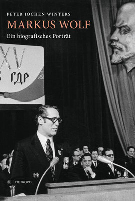 Markus Wolf | Peter Jochen Winters | 2021 | deutsch