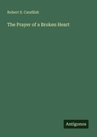 Robert S. Candlish | The Prayer Of A Broken Heart | Taschenbuch | Englisch