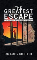The Greatest Escape The Gospel According To Moses Koos Richter Taschenbuch 2017