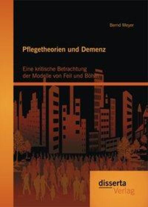 Thumbnail - Pflegetheorien Und Demenz: Eine Kritische Betrachtung Der Modelle Von