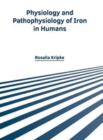 Rosalia Kripke | Physiology And Pathophysiology Of Iron In Humans | Buch (2023)