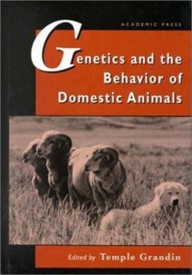 Genetics and the Behavior of Domestic Animals Hardcover