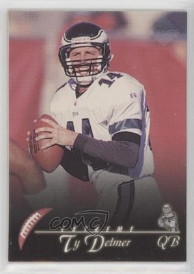 1997 Collector's Edge Extreme Ty Detmer #130 0q3