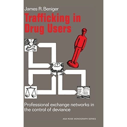 Trafficking Drug Users Professional Exchange Networks Control Dev… 9780521257534