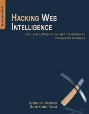 Hacking Web Intelligence by Sudhanshu Chauhan: New