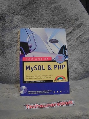 Jetzt lerne ich MySQL & PHP : dynamische Webseiten mit Open-Source-Software prof