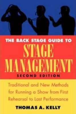 The Back Stage Guide to Stage Management: Traditional and New Methods for - GOOD