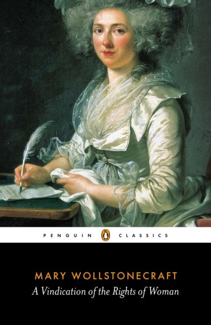 A Vindication of the Rights of Woman by Mary Wollstonecraft (Paperback Book)