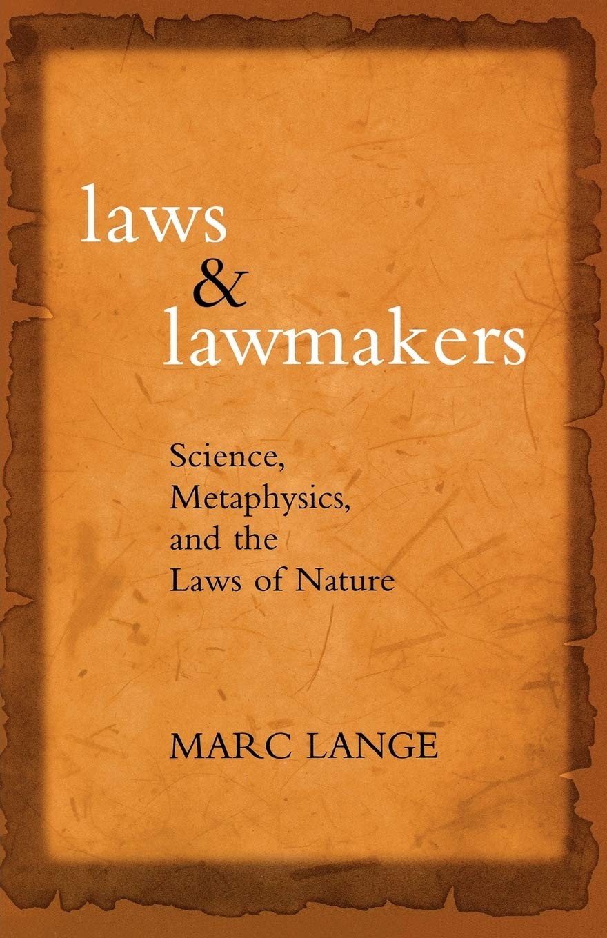 Laws and Lawmakers: Science, Metaphysics, and the Laws of Nature by Marc Lange - Image 3