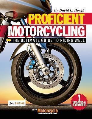 Proficient Motorcycling: The Ultimate Guide to Riding Well [With CDROM]