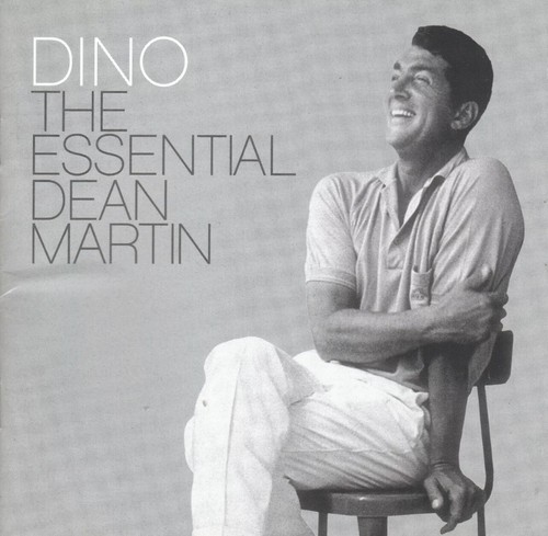 Dean Martin Dino: The Essential Dean Martin
