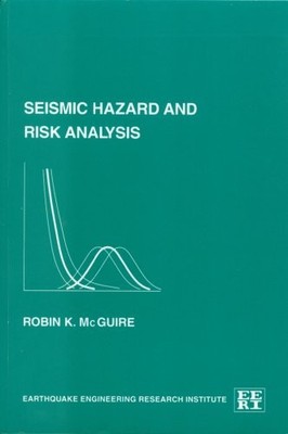 SEISMIC HAZARD AND RISK ANALYSIS (ENGINEERING MONOGRAPHS By Robin K. Mcguire VG+