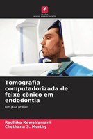 Radhika Kewalramani (U. A.) | Tomografia Computadorizada De Feixe CôNico Em...