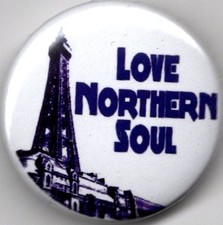 LOVE NORTHERN SOUL Pin Button Badge 25mm - BLACKPOOL TOWER - KEEP THE FAITH