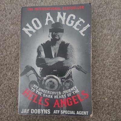 No Angel: An Undercover Journey to the Heart of the ... by Dobyns, Jay Paperback