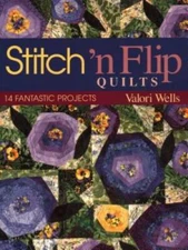 Stitch 'n Flip Quilts: 14 Fantastic Projects - Paperback By Wells, Valori - GOOD