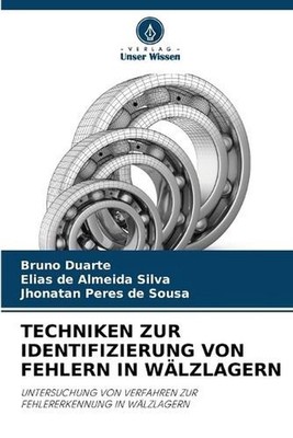 Techniken Zur Identifizierung Von Fehlern in Wlzlagern by Bruno Duarte (German)