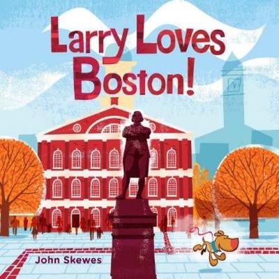 John Skewes Larry Loves Boston! (Kartonbuch) Larry Gets Lost