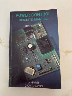 Power Control Circuits Manual R.M. Marston 1st Edition