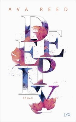 Deeply: Roman (In Love, Band 3) Reed, Ava: