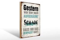 Holzschild Spruch 30X40 Cm Gestern War Hier Noch AufgeräUmt Deko Schild