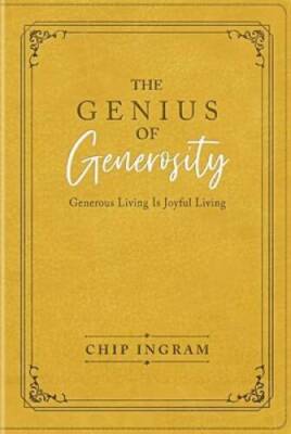 The Genius of Generosity - Imitation Leather By Chip Ingram - VERY GOOD