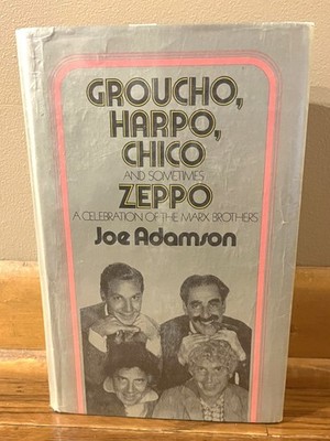 GROUCHO, HARPO, CHICO & SOMETIMES ZEPPO-4 Marx Brothers-JOE ADAMSON-Ex HC w/DJ!