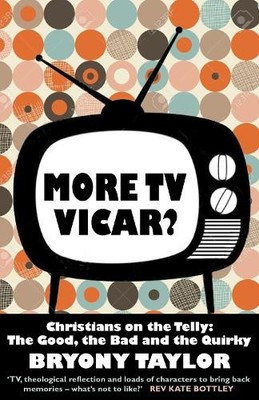 More TV Vicar? Christians on the Tell..., Bryony Taylor