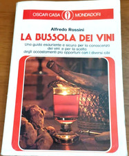 LA BUSSOLA DEI VINI di Alfredo Rossini 1972 Mondadori guida enologia Libro